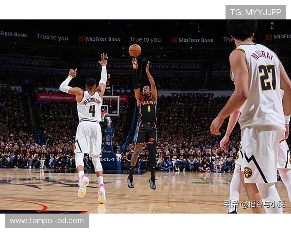 杰伦·威廉姆斯无球跑动拉开空间，提升雷霆外线进攻效率