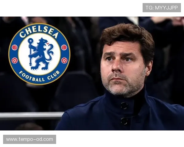 切尔西：波切蒂诺危机引发战术撕裂，豪门定位在混乱中摇摇欲坠